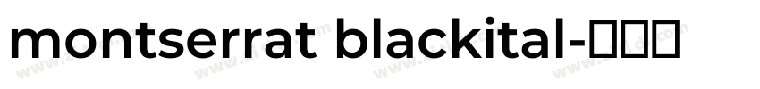 montserrat blackital字体转换